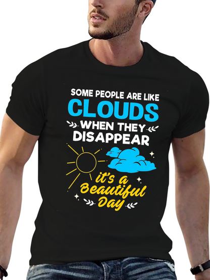Cloud Disappear Humor T-Shirt - Beautiful Day