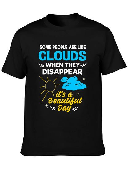 Cloud Disappear Humor T-Shirt - Beautiful Day