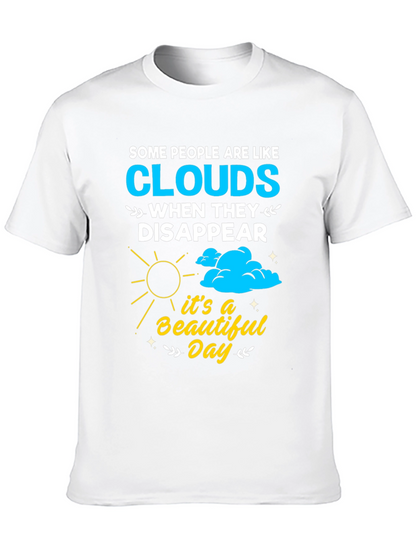 Cloud Disappear Humor T-Shirt - Beautiful Day