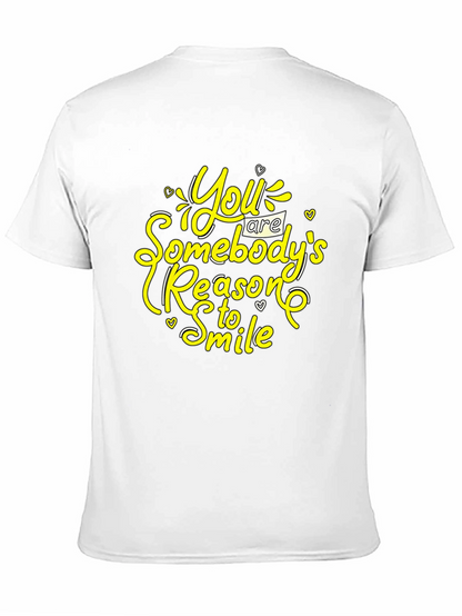 Inspirational Black T-Shirt: You Are Somebodys Reason to Smile