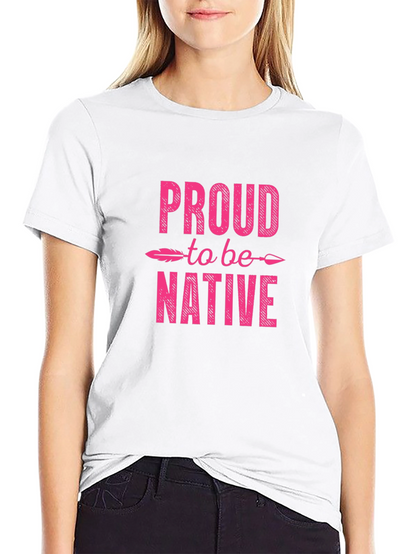 Proud to be Native Graphic T-Shirt