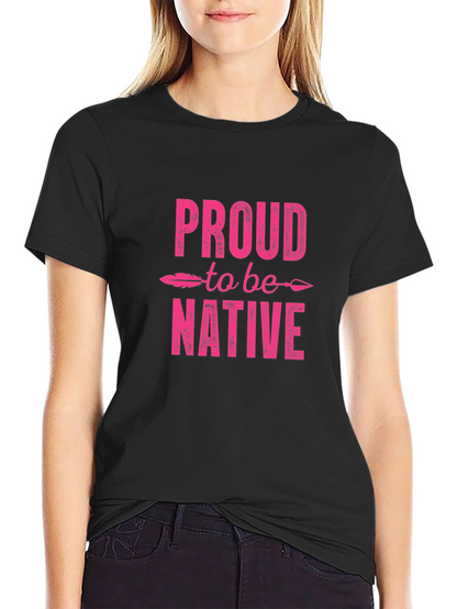 Proud to be Native Graphic T-Shirt