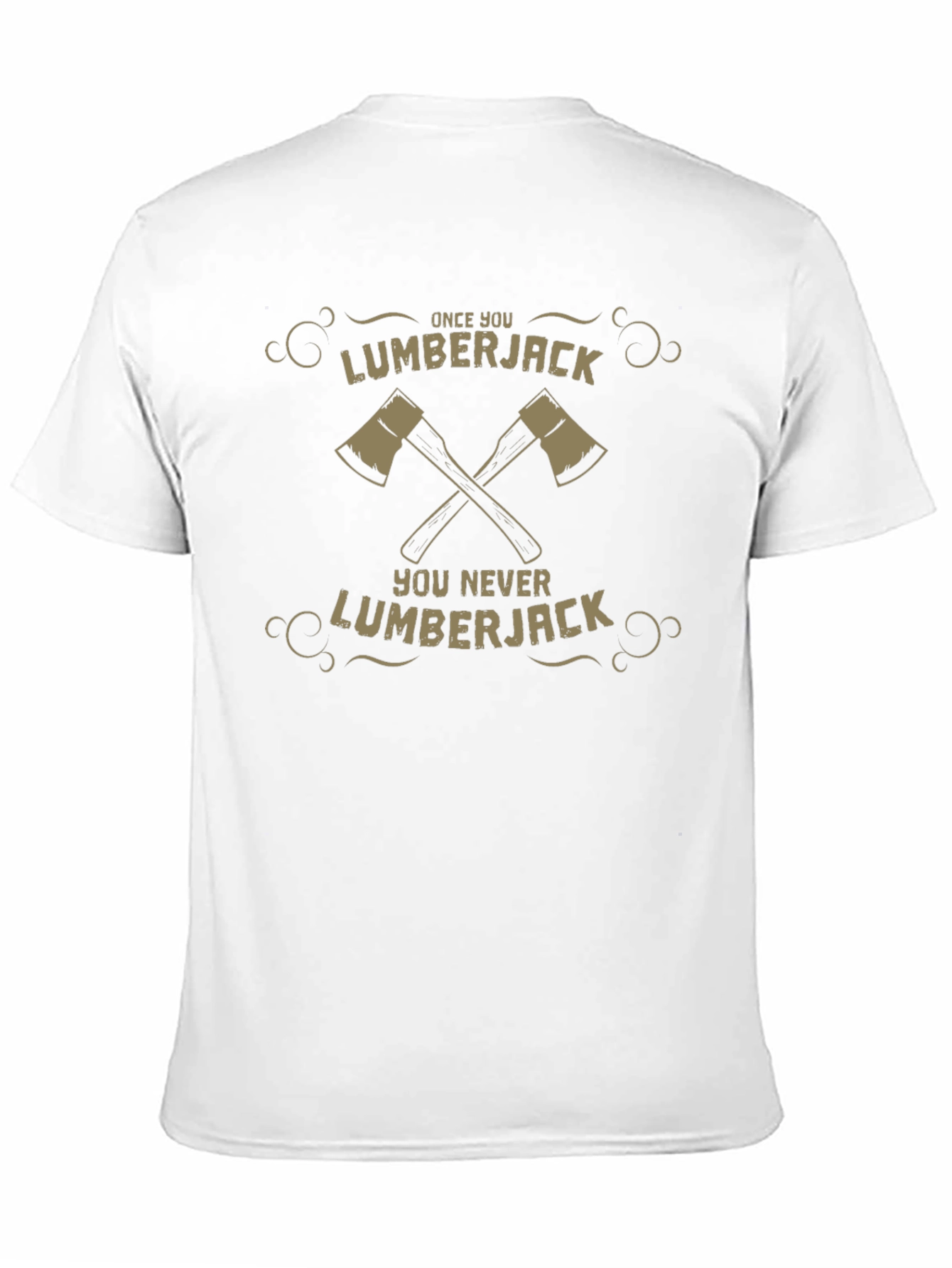 Lumberjack Graphic Tee - Once You Go Lumberjack T-Shirt