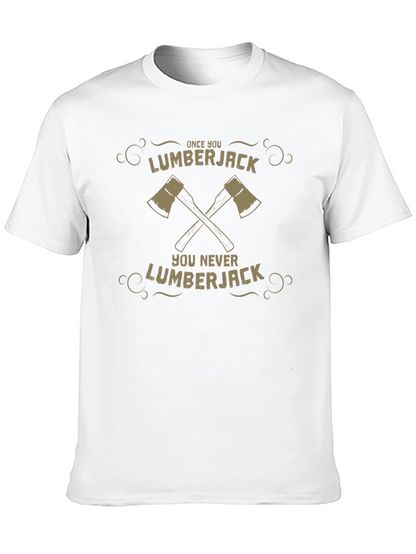 Lumberjack Graphic Tee - Once You Go Lumberjack T-Shirt