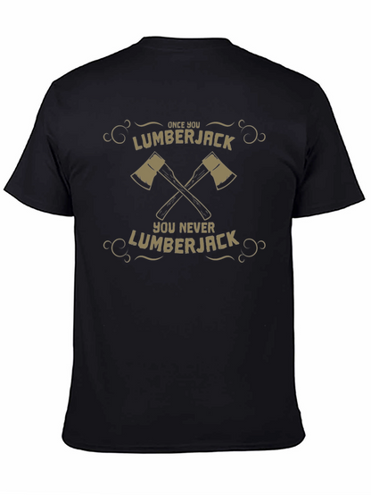 Lumberjack Graphic Tee - Once You Go Lumberjack T-Shirt