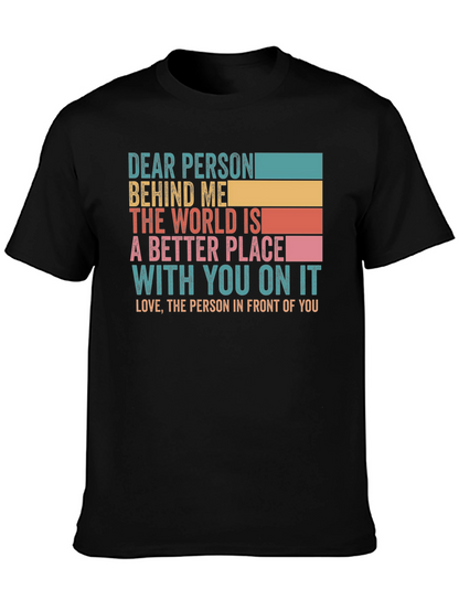 Dear Person Behind Me Graphic T-Shirt