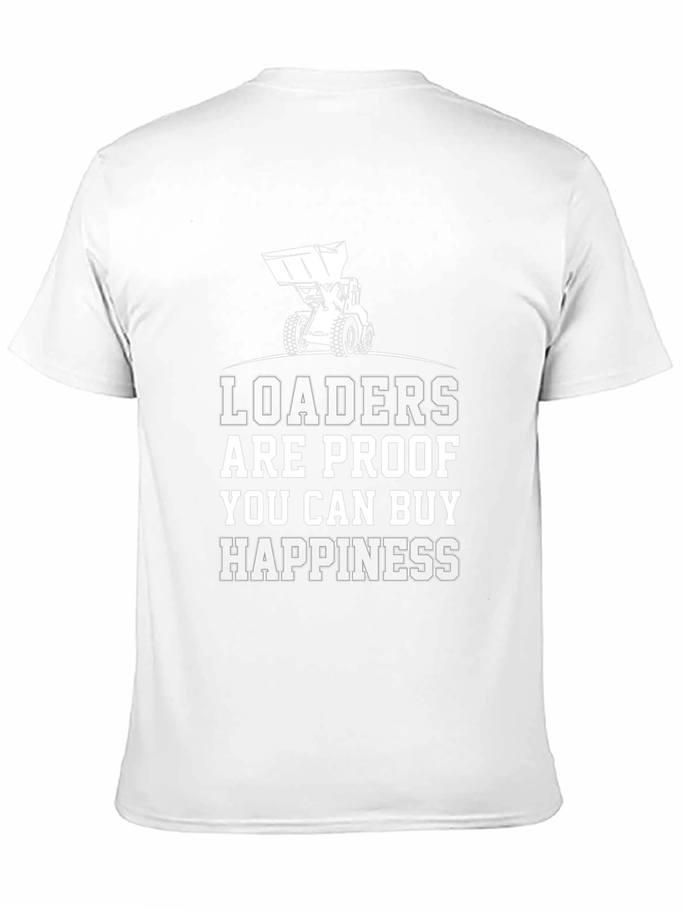 Loaders Buy Happiness Graphic T-Shirt