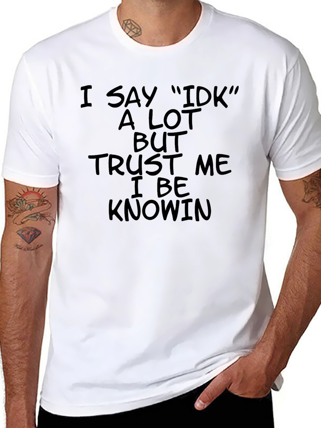 I Say IDK T-Shirt - Black Humor Tee