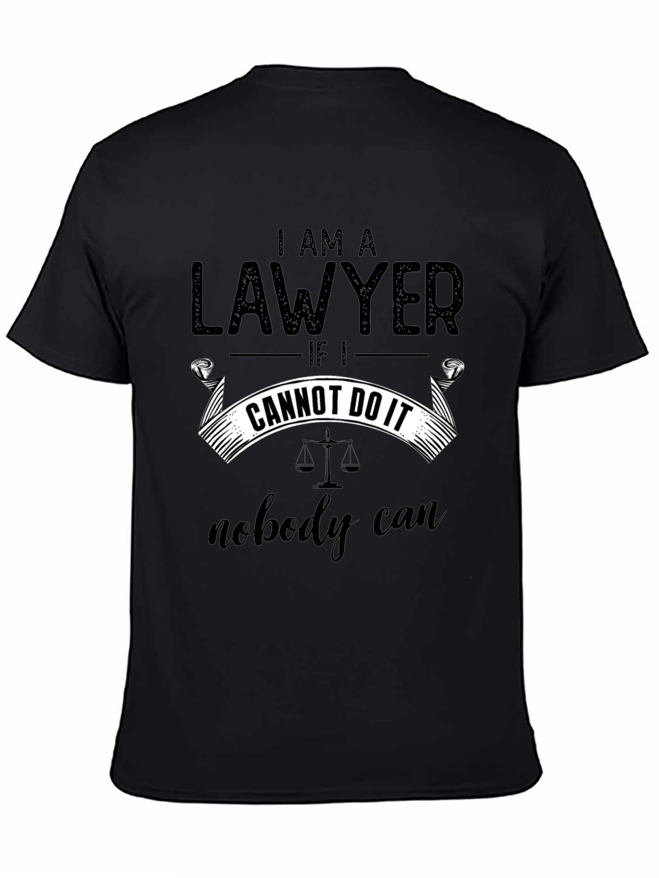 I Am A Lawyer Graphic T-Shirt