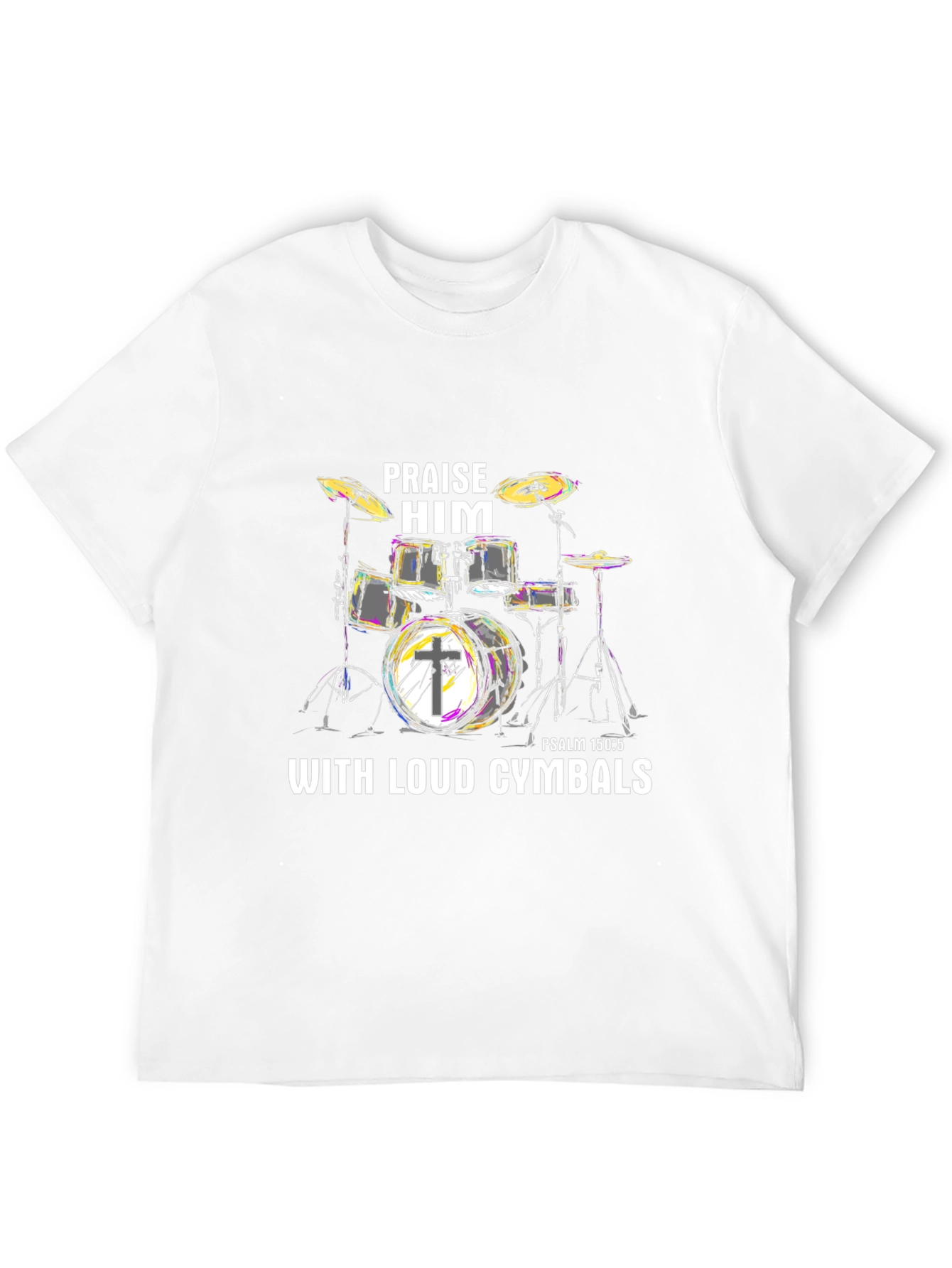 Praise Him Drums T-Shirt