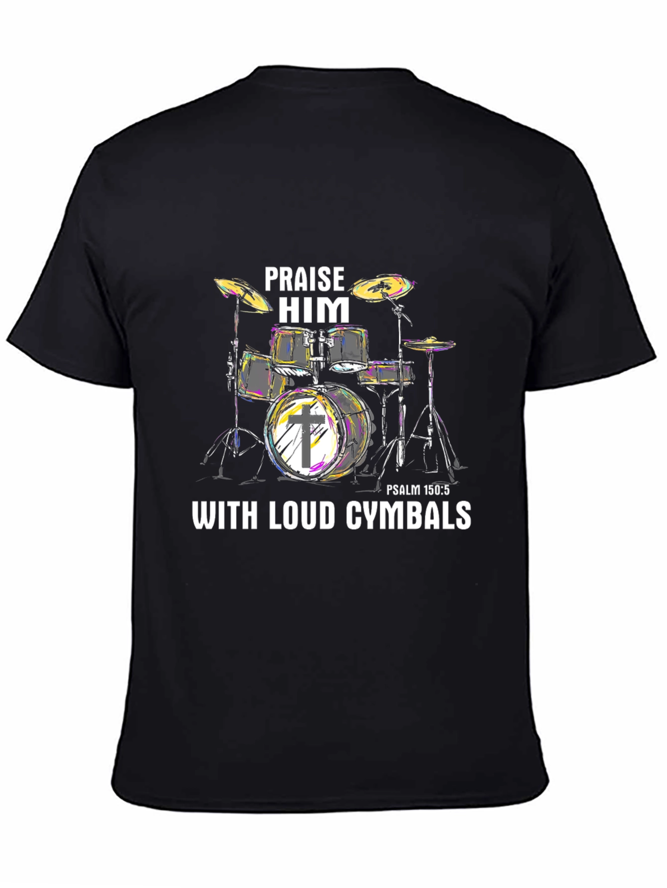 Praise Him Drums T-Shirt