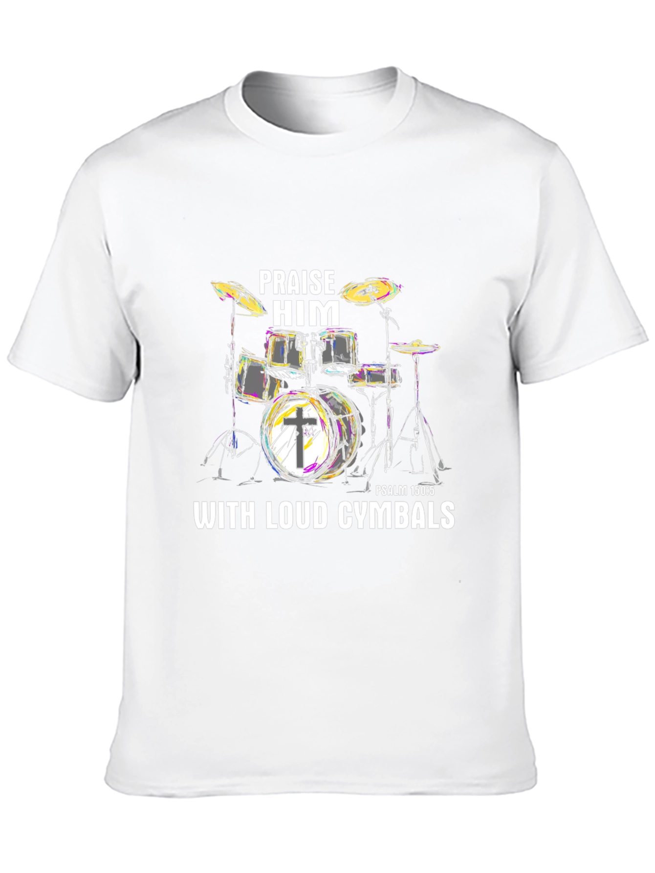 Praise Him Drums T-Shirt