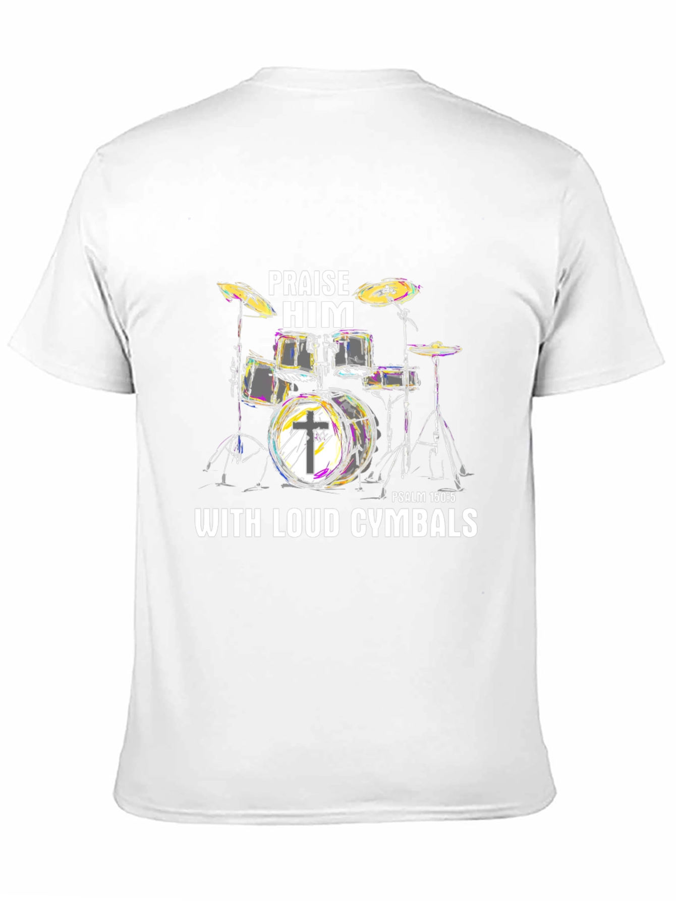 Praise Him Drums T-Shirt