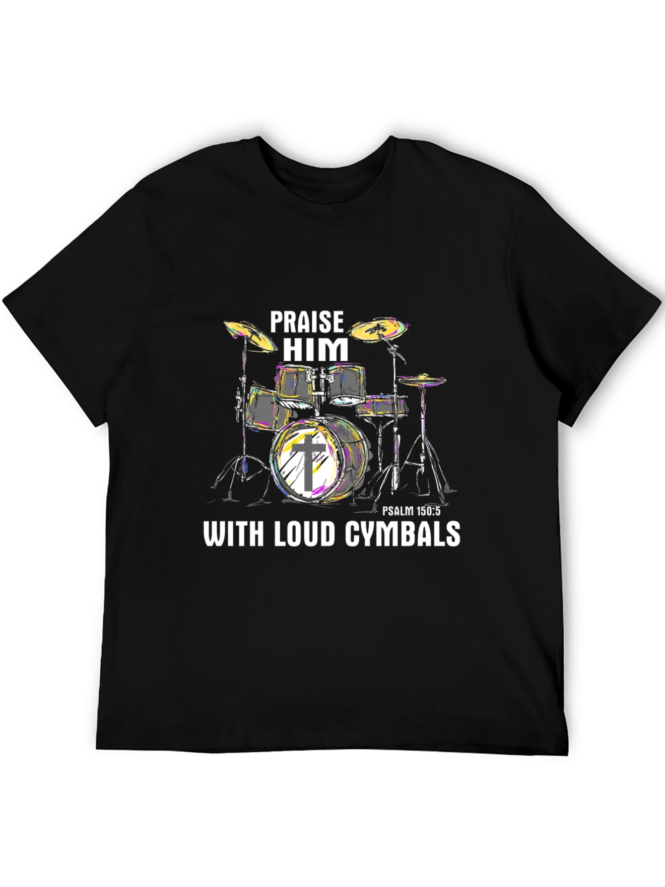 Praise Him Drums T-Shirt