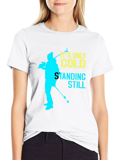 Its Only Cold Tee - Skiing Silhouette Graphic T-Shirt