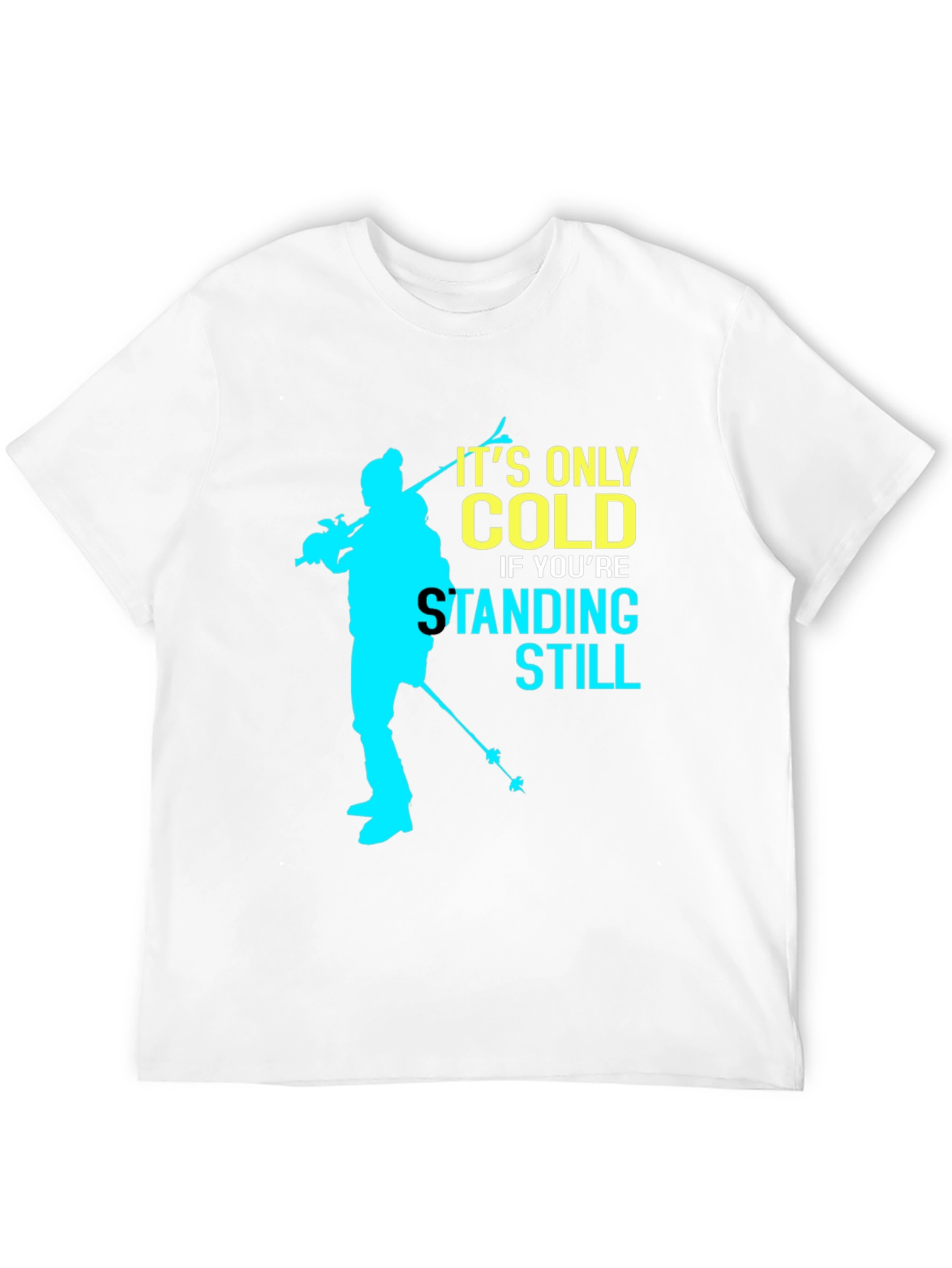 Its Only Cold Tee - Skiing Silhouette Graphic T-Shirt