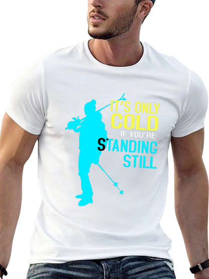 Its Only Cold Tee - Skiing Silhouette Graphic T-Shirt