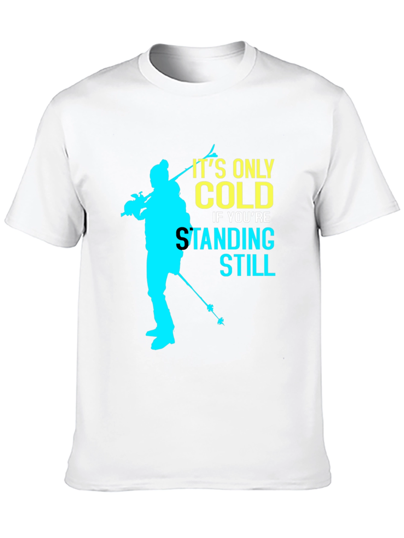Its Only Cold Tee - Skiing Silhouette Graphic T-Shirt