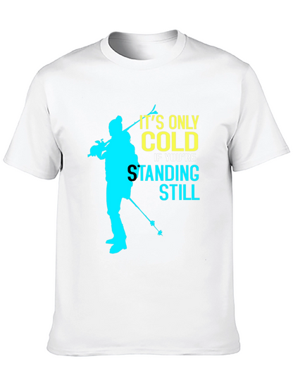 Its Only Cold Tee - Skiing Silhouette Graphic T-Shirt