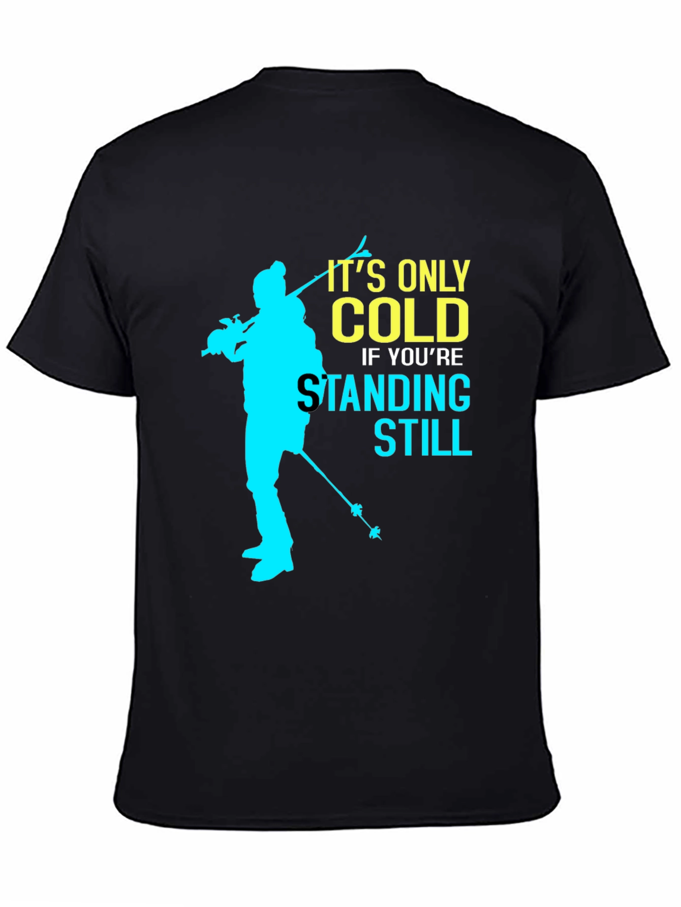 Its Only Cold Tee - Skiing Silhouette Graphic T-Shirt