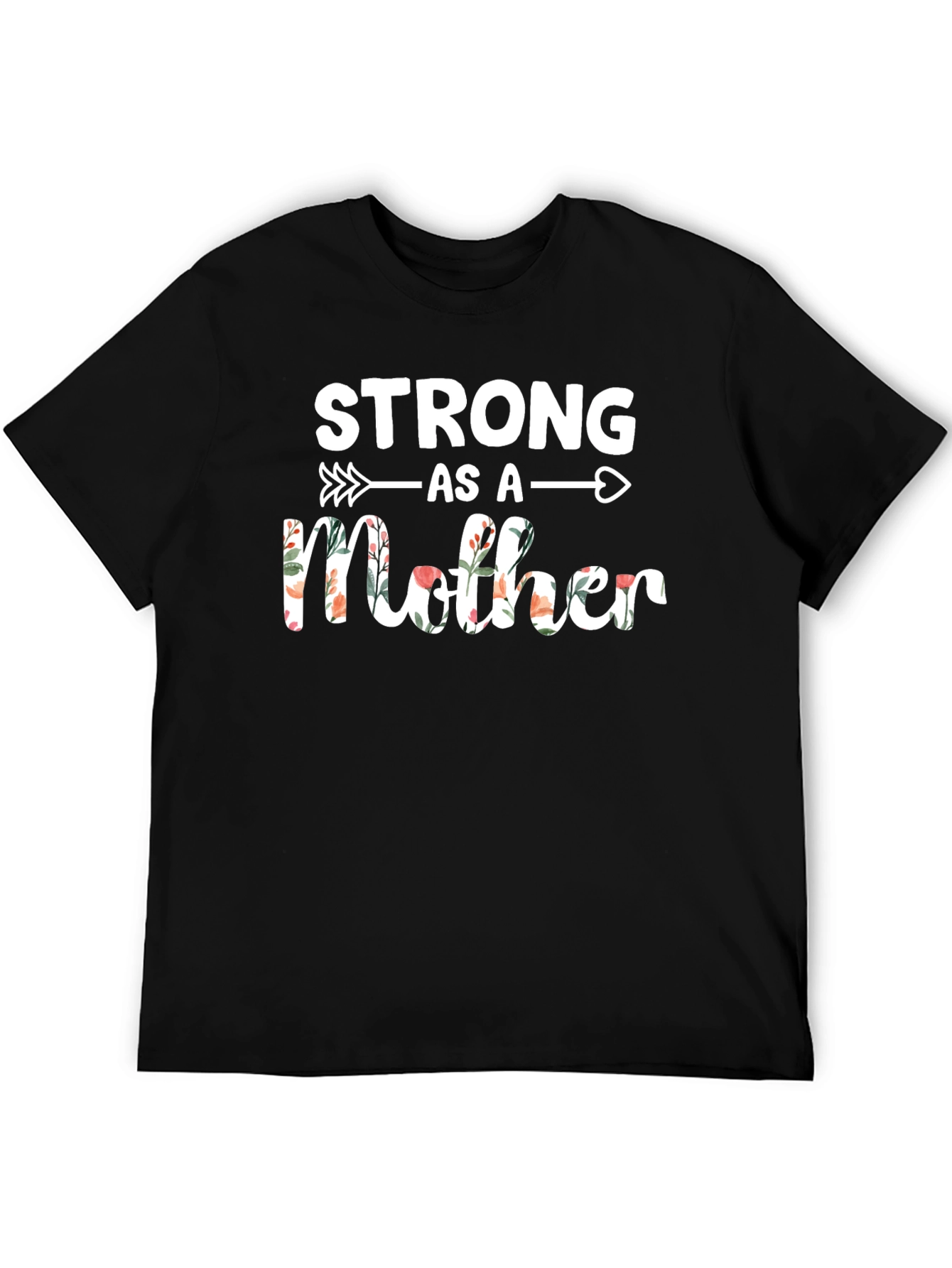 Strong As A Mother Floral T-Shirt