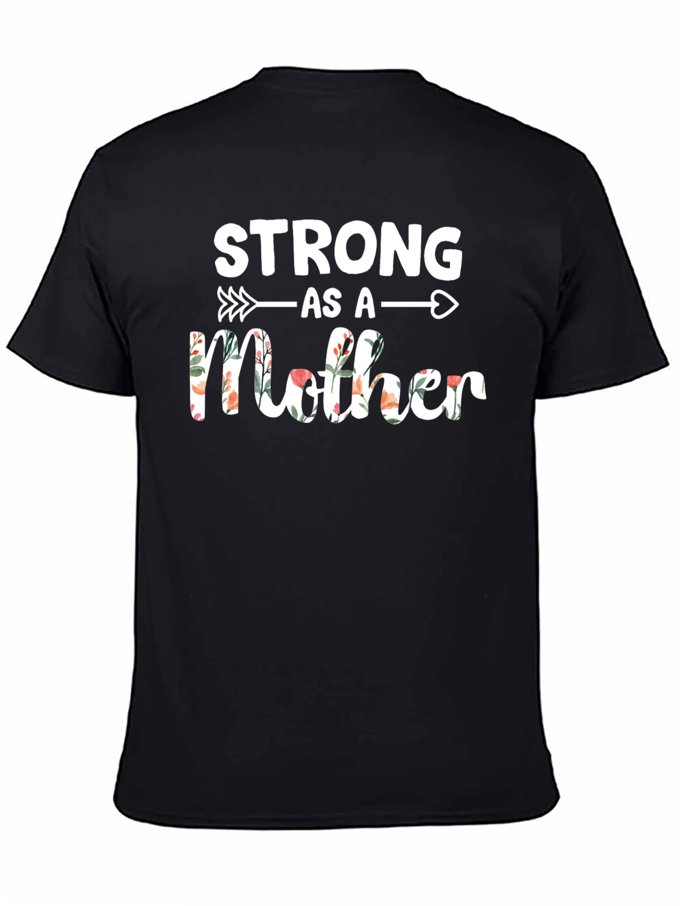 Strong As A Mother Floral T-Shirt