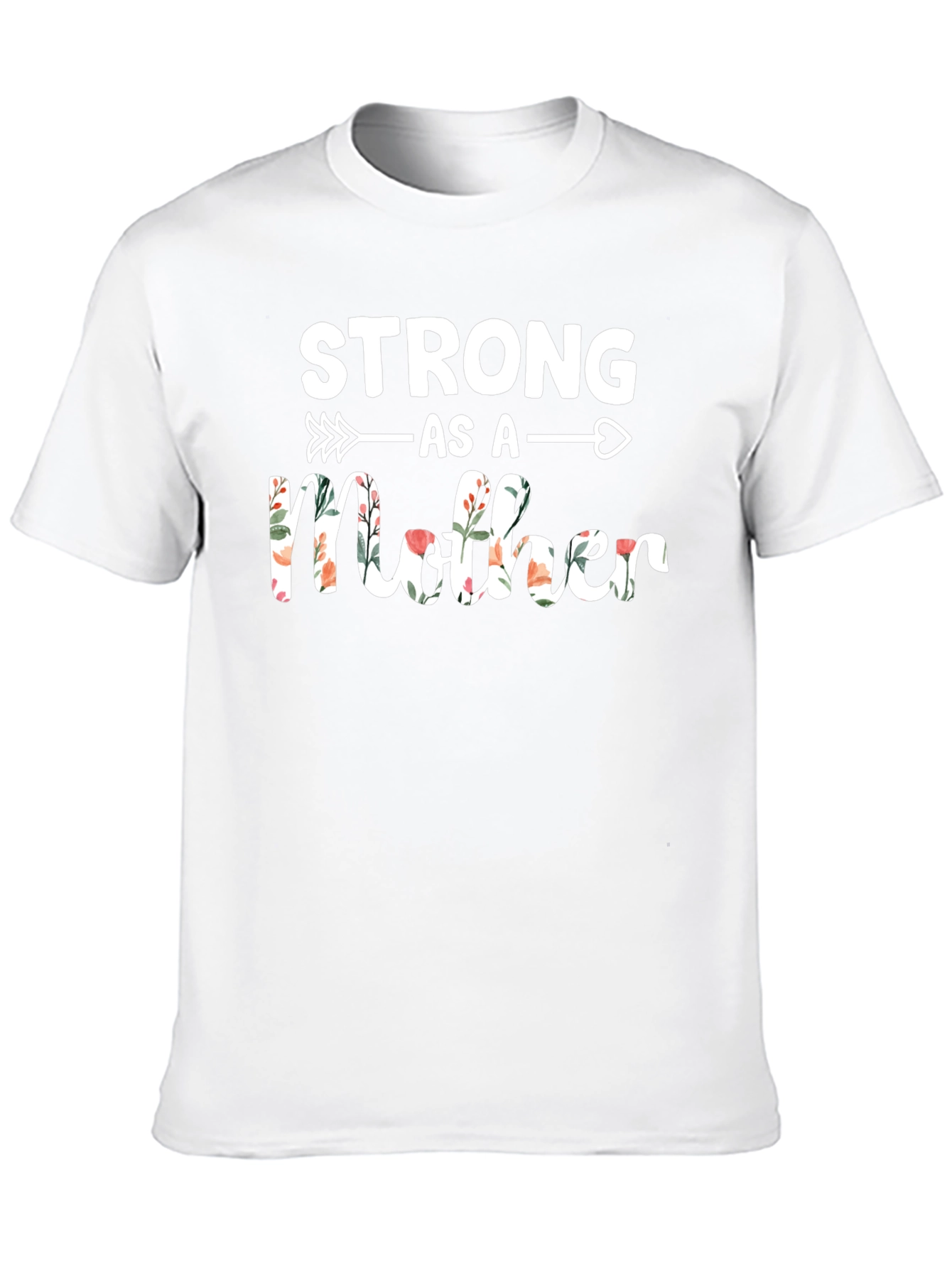 Strong As A Mother Floral T-Shirt