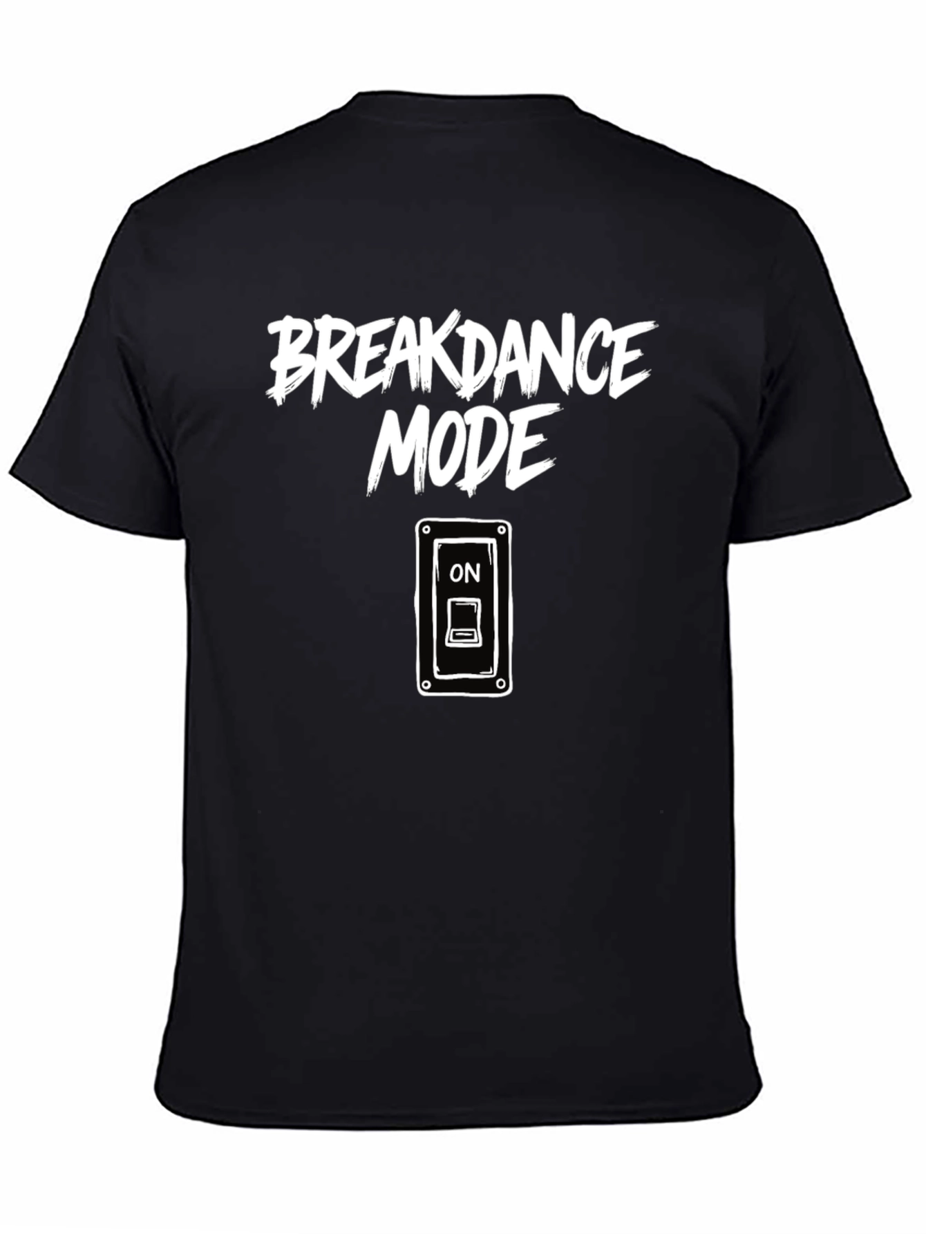 Breakdance Mode ON Graphic T-Shirt
