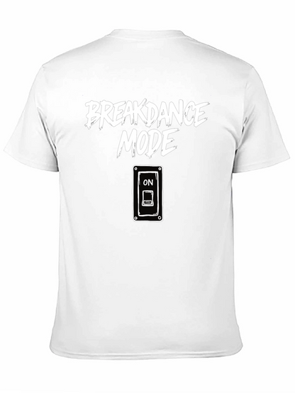 Breakdance Mode ON Graphic T-Shirt