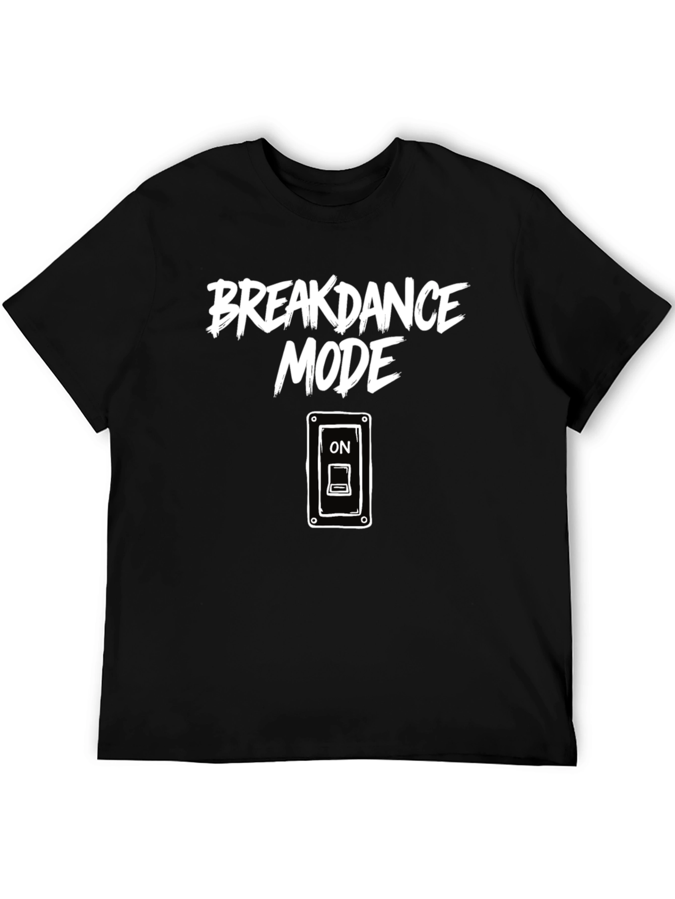 Breakdance Mode ON Graphic T-Shirt
