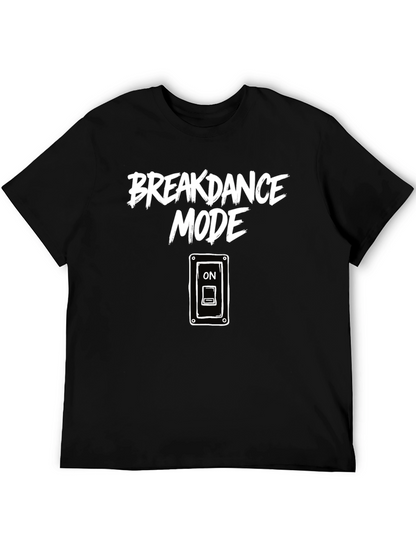 Breakdance Mode ON Graphic T-Shirt