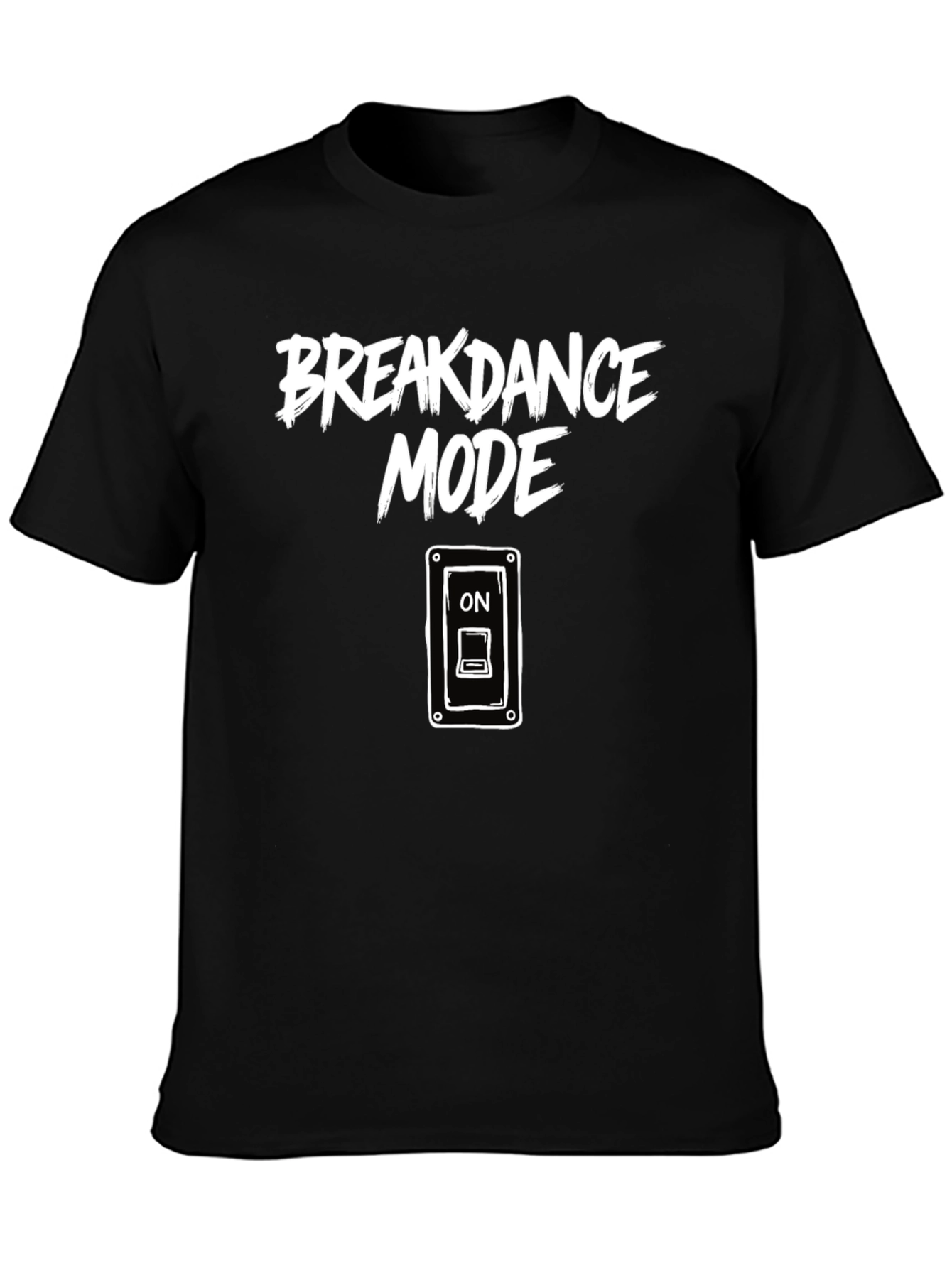 Breakdance Mode ON Graphic T-Shirt