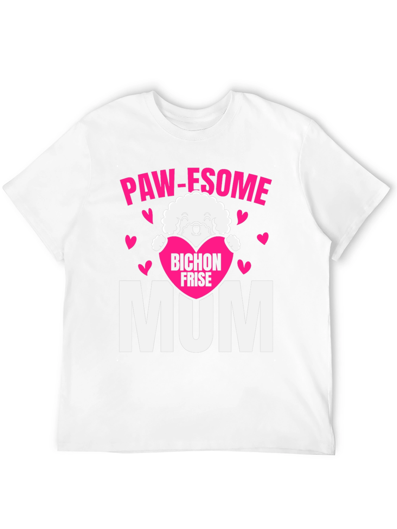 Paw-some Bichon Frise Mum T-Shirt