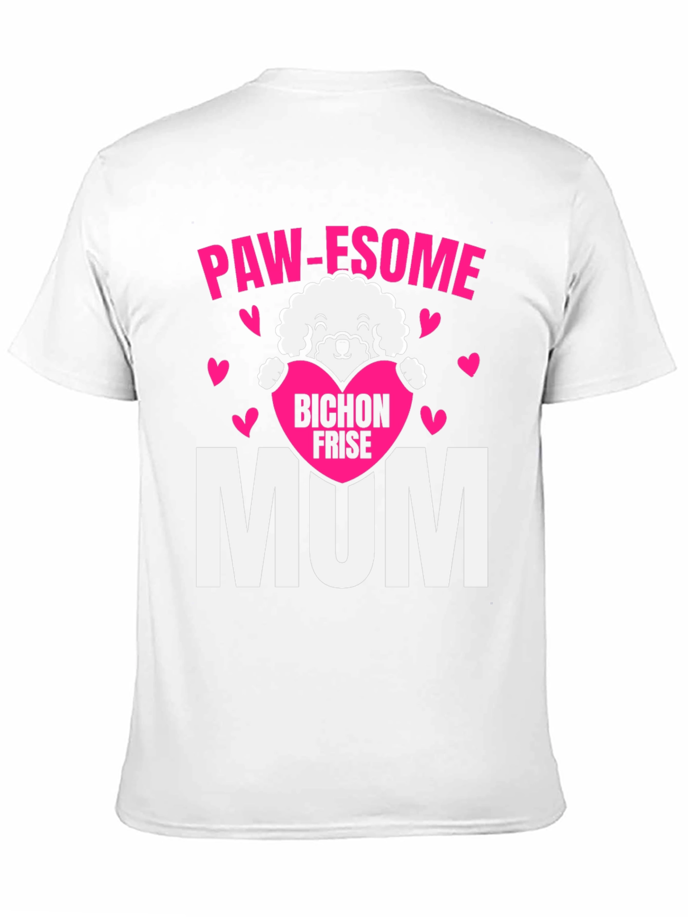 Paw-some Bichon Frise Mum T-Shirt