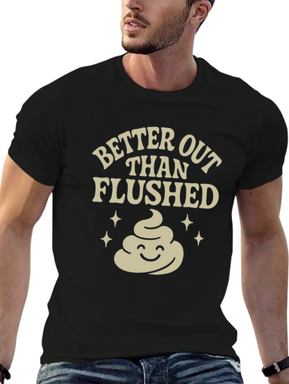 Funny Poop T-Shirt: Better Out Than Flushed Black