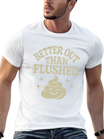 Funny Poop T-Shirt: Better Out Than Flushed Black