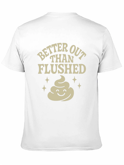 Funny Poop T-Shirt: Better Out Than Flushed Black