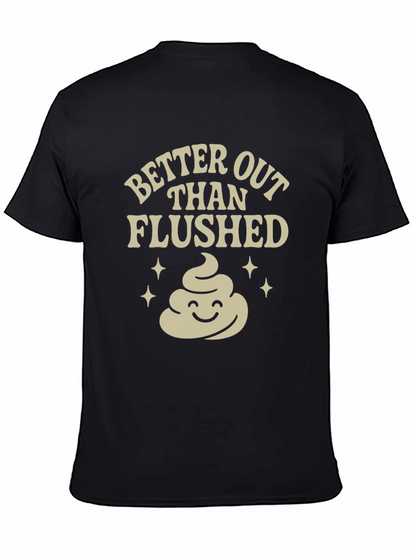 Funny Poop T-Shirt: Better Out Than Flushed Black