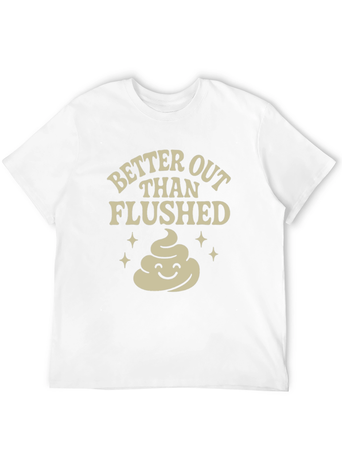 Funny Poop T-Shirt: Better Out Than Flushed Black