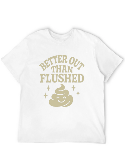 Funny Poop T-Shirt: Better Out Than Flushed Black