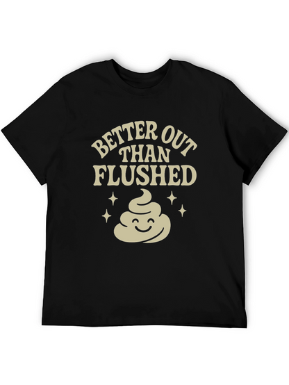 Funny Poop T-Shirt: Better Out Than Flushed Black