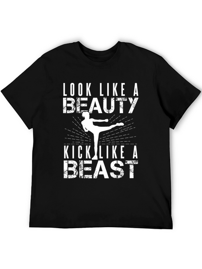 Look Like a Beauty Kick Like a Beast T-Shirt