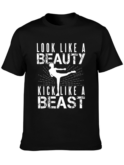 Look Like a Beauty Kick Like a Beast T-Shirt