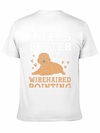 Life Is Better With a Wirehaired Pointing Dog T-Shirt