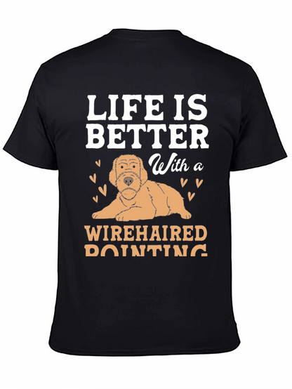 Life Is Better With a Wirehaired Pointing Dog T-Shirt