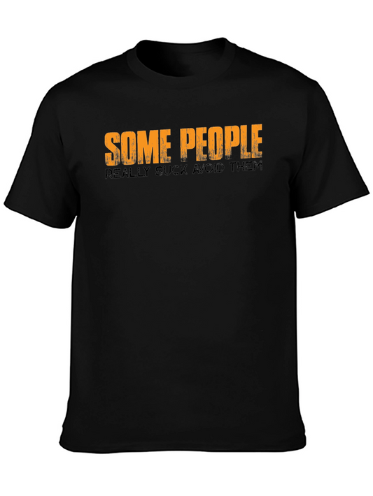 Some People SUCK T-Shirt - Black Casual Tee