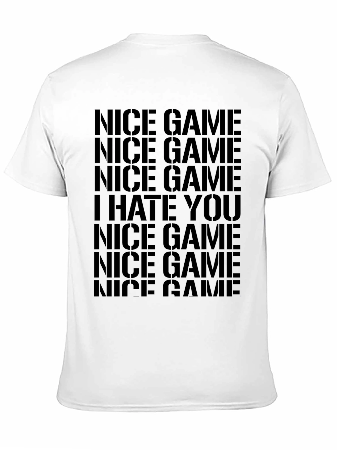 Nice Game I Hate You Black Graphic Tee Shirt