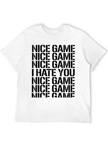 Nice Game I Hate You Black Graphic Tee Shirt
