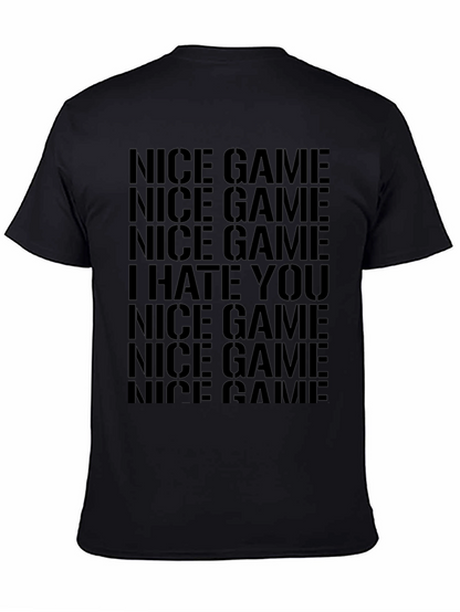 Nice Game I Hate You Black Graphic Tee Shirt