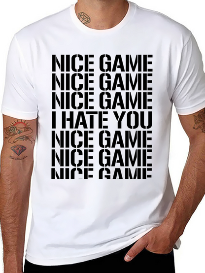 Nice Game I Hate You Black Graphic Tee Shirt